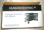 Humancentric Computer Case Stand W/ Wheels Max Width 4.7"-8.2" Weight 22 Lbs. Fixed Price $25.98.