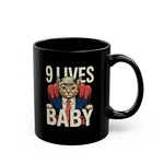 Cat Trump Election 9 Lives Baby 2024 Politics Funny Ceramic Black Mug 11 Oz. Fixed Price $17.99.