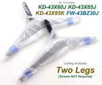 Sony KD-43X80K KD-43X85K KD-43X80J KD-43X85J Legs 5-022-182-21 / 5-022-183-21. Fixed Price $35.95.